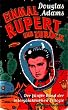 Einmal Rupert und zur�ck. Der f�nfte Band der intergalaktischen Trilogie
