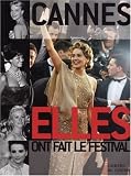 Cannes, Elles et Ils ont fait le festival
