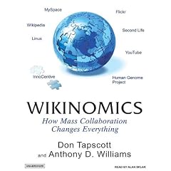Wikinomics: How Mass Collaboration Changes Everything