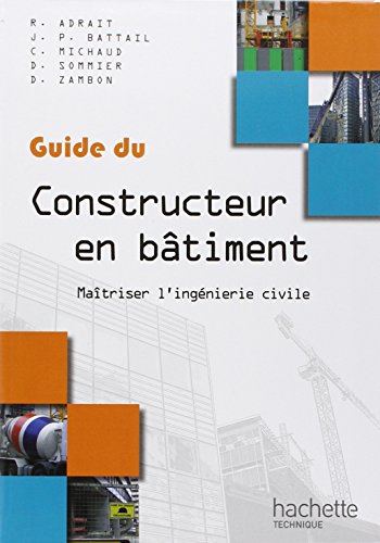 Guides industriels, guide du constructeur en bâtiment : Livre élève Guides industriels, guide du constructeur en bâtiment : Livre élève