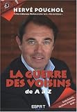 Guerre des voisins (la)