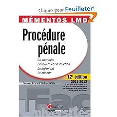 Proc�dure p�nale : La poursuite, l'enqu�te et l'instruction, le jugement, le mineur