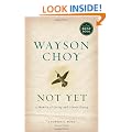 Not Yet: A Memoir of Living and Almost Dying
