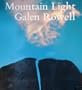 Mountain Light: In Search of the Dynamic Landscape