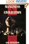 Manliness and Civilization: A Cultural History of Gender and Race in the United States, 1880-1917 (Women in Culture and Society)