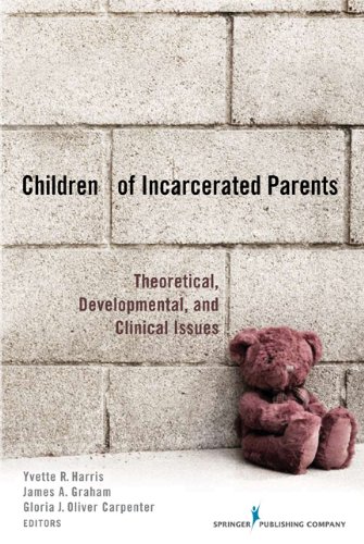 Children of Incarcerated Parents: Theoretical Developmental and Clinical Issues