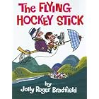 The Flying Hockey Stick by Jolly Roger Bradfield