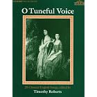 Buy O Tuneful Voice by Timothy Roberts