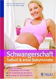 Schwangerschaft, Geburt & erste Babymonate - Renate Huch