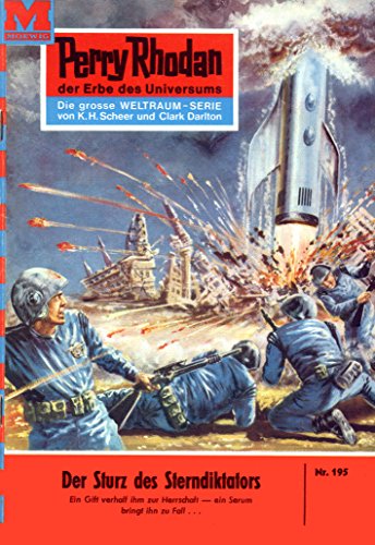 Perry Rhodan 195: Der Sturz des Sterndiktators (Heftroman): Perry Rhodan-Zyklus 
