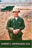A Surgeon Remembers Korea 1950-1951 and the Marines.
