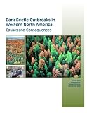 Bark Beetle Outbreaks in Western North America: Causes and Consequences