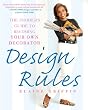 Design Rules: The Insider's Guide to Becoming Your Own Decorator
