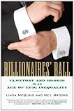 Billionaires’ Ball: Gluttony and Hubris in an Age of Epic Inequality