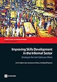 Improving skills development in the informal sector : strategies for Sub-Saharan Africa