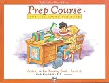 Alfred's Basic Piano Library Prep Course for the Young Beginner: Activity & Ear Training Book, Level a