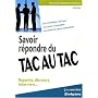 Savoir r�pondre du tac au tac