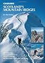 Scotland's Mountain Ridges: Scrambling, Mountaineering and Climbing - the Best Routes for Summer and Winter (Cicerone Guides)