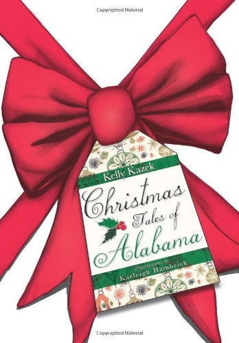 Christmas Tales of Alabama (The History Press)