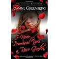 I Never Promised You a Rose Garden