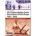 Als Panzersch�tze beim Deutschen Afrika Korps 1941-1943: Ein 17-j�hriger Kriegsfreiwilliger in der Aufkl�rungs-Kompanie (mot.) 580