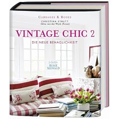 Vintage Chic 2: Die neue Behaglichkeit