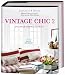 Vintage Chic 2: Die neue Behaglichkeit