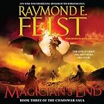 Magician's End: Book Three of the Chaoswar Saga | Raymond E. Feist