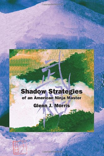 shadow strategies of an american ninja master