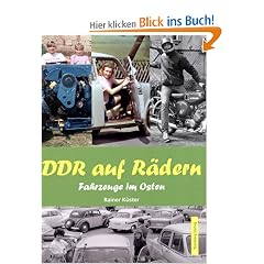 DDR auf R�dern. Fahrzeuge im Osten