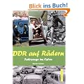 DDR auf R�dern. Fahrzeuge im Osten