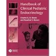 Handbook of Clinical Pediatric Endocrinology by Charles G. Brook and Rosalind S. Brown