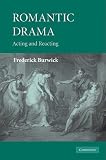 Romantic Drama: Acting and Reacting