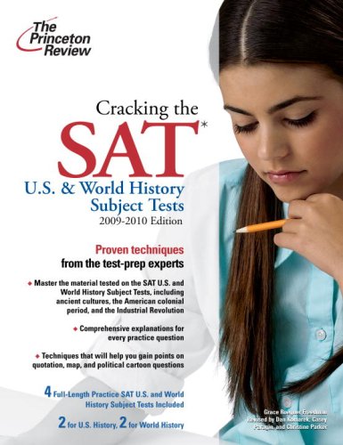 cracking the sat us  world history subject tests 2009 2010 edition college test preparation