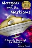Product B007K98SZS - Product title Morgan and the Martians ~ A Comedy Play-Script for Children