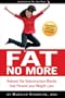 Fat No More, Release the Subconscious Blocks that prevent your Weight Loss
