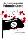 The Tragic Illusion Of An Islamic State (The Tragic Illusion Of An Islamic State)