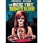 The House that Dripped Blood