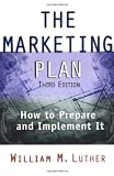 Buy : The Marketing Plan: How to Prepare and Implement It