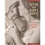 After the Baby's Birth: A Complete Guide for Postpartum Women