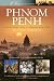 Phnom Penh: A Cultural and Literary History (Cities of the Imagination)