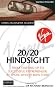 20/20 Hindsight: From Starting Up to Successful Entrepreneur, by Those Who've Been There (Virgin Business Guides)