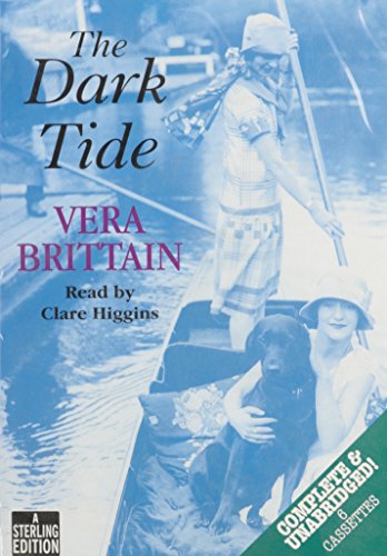 The Dark Tide
By Vera Brittain The Dark Tide
By Vera Brittain