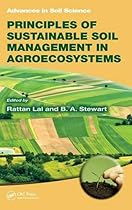 Principles of Sustainable Soil Management in Agroecosystems (Advances in Soil Science)