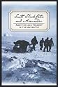 Scott, Shackleton and Amundsen: Ambition and Tragedy in the Antarctic