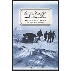 Scott Shackleton and Amundsen: Ambition and Tragedy in the Antarctic (Adrenaline Classics)