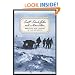 Scott, Shackleton and Amundsen: Ambition and Tragedy in the Antarctic