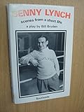 Benny Lynch : scenes from a short life : a play