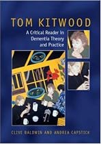 Tom Kitwood on Dementia: A Reader and Critical Commentary