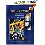 Tom Kitwood on Dementia: A Reader and Critical Commentary